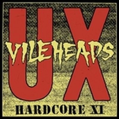 UX Vileheads - Hardcore XI Lp